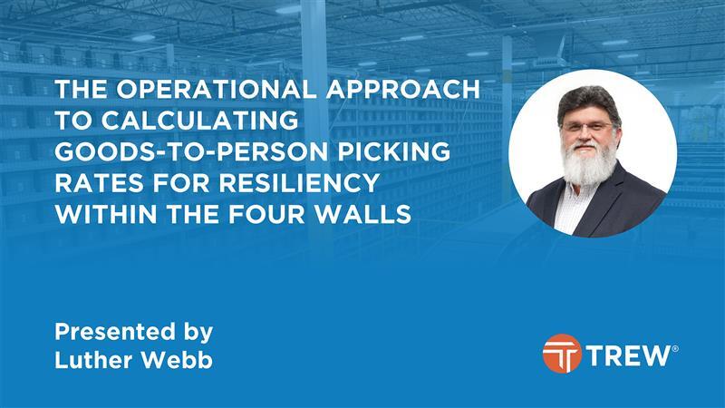 The Operational Approach to Calculating Goods-to-Person Picking Rates for Resiliency Within The Four Walls